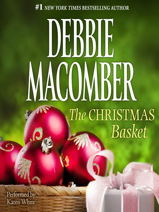 Title details for The Christmas Basket by Debbie Macomber - Wait list